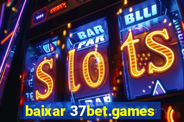 baixar 37bet.games